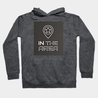 IN THE AREA Hoodie